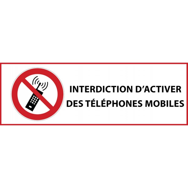 Panneau d'Interdiction "Interdiction d'activer des téléphones mobiles" Vinyle souple 297x105mm