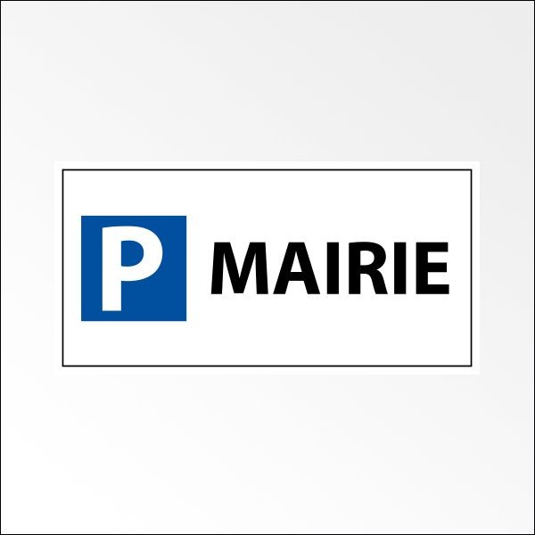 Panneau de parking en aluminium "P MAIRIE"