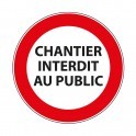 Panneau d'Interdiction d'Accès "Chantier interdit au public"
