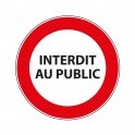Panneau d'Interdiction d'Accès "Interdit au public"