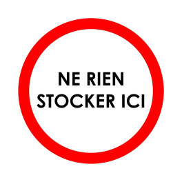 Panneau rond "NE RIEN STOCKER ICI" diamètre 200 mm