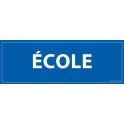 Signalétique information "ECOLE" fond bleu 210 x 75 mm