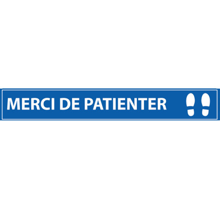 Adhésif - Marquage au Sol Distanciation Sociale ""Merci de Patienter"" - 700x100mm