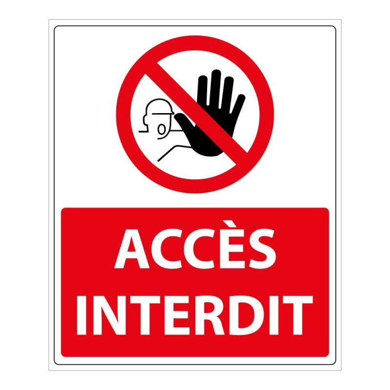 Panneau d'interdiction - Pictogramme Accès interdit - 250 x 300 mm