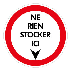 Panneau interdiction - Ne rien stocker ici - diamètre 180 mm