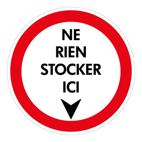 Panneau interdiction - Ne rien stocker ici - diamètre 180 mm