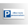 Panneau Parking + texte personnalisable