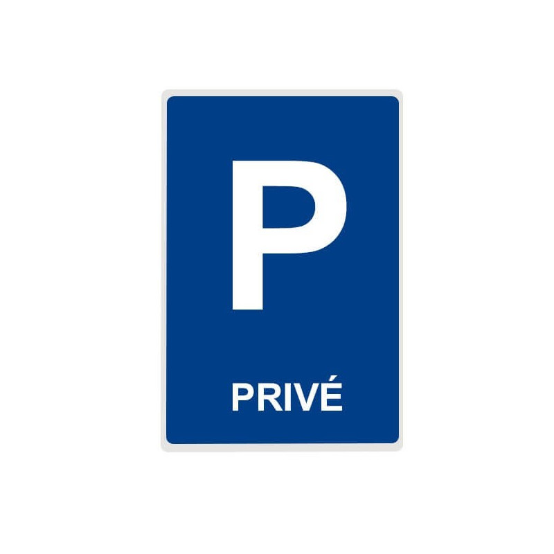 Panneau - Parking Privé - Plusieurs dimensions - Aludibond ou Aluminium Couvre-Chant