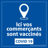 Adhésif - Sticker sanitaire "Ici vos commerçants sont vaccinés" - 125 x 125 mm - Vinyle