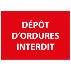 Panneau signalétique - Dépôt d'ordures interdit