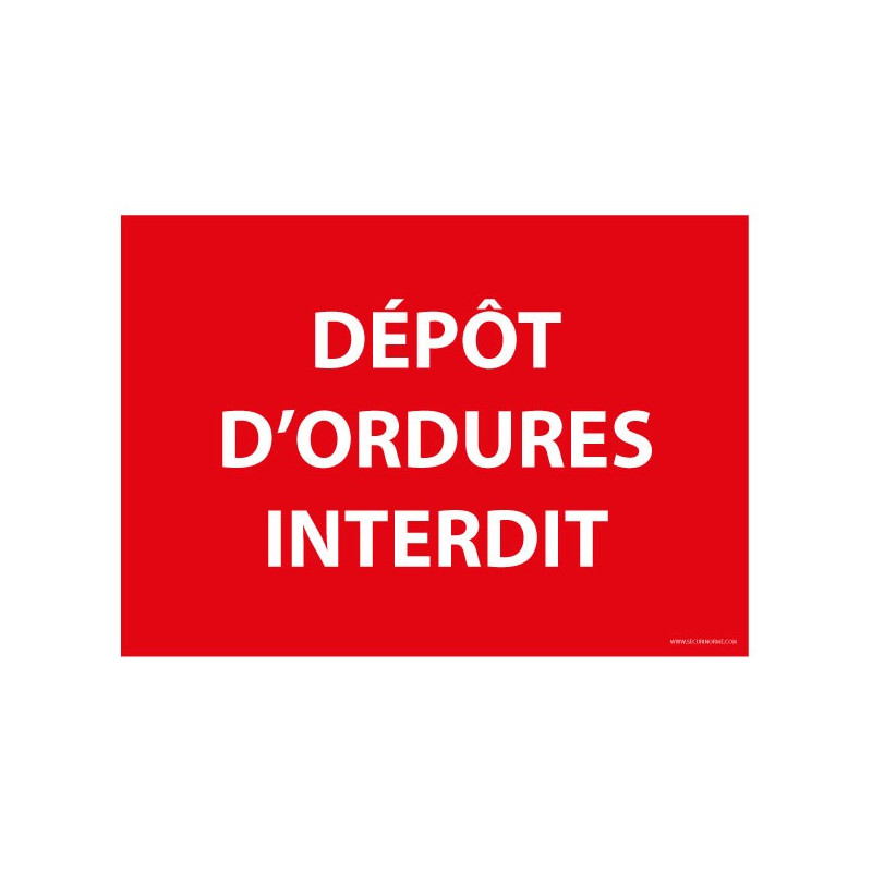 Panneau signalétique - Dépôt d'ordures interdit