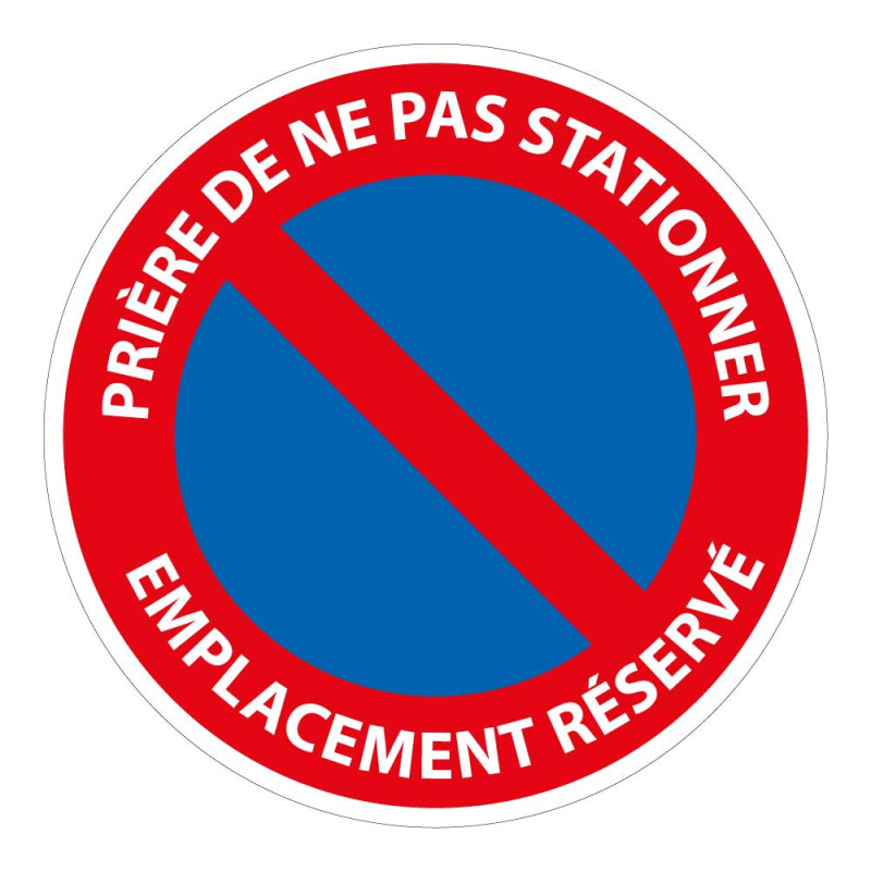 Panneau B6a1 Prière de ne pas stationner – emplacement réservé