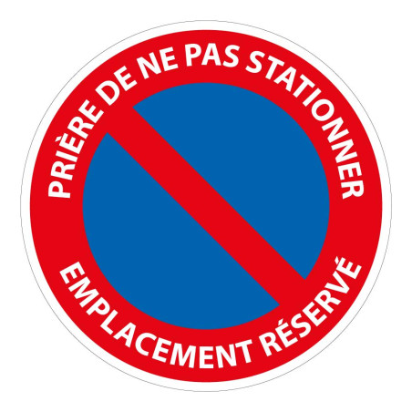 Panneau B6a1 Prière de ne pas stationner – emplacement réservé
