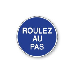 Panneau - Roulez au Pas - B29