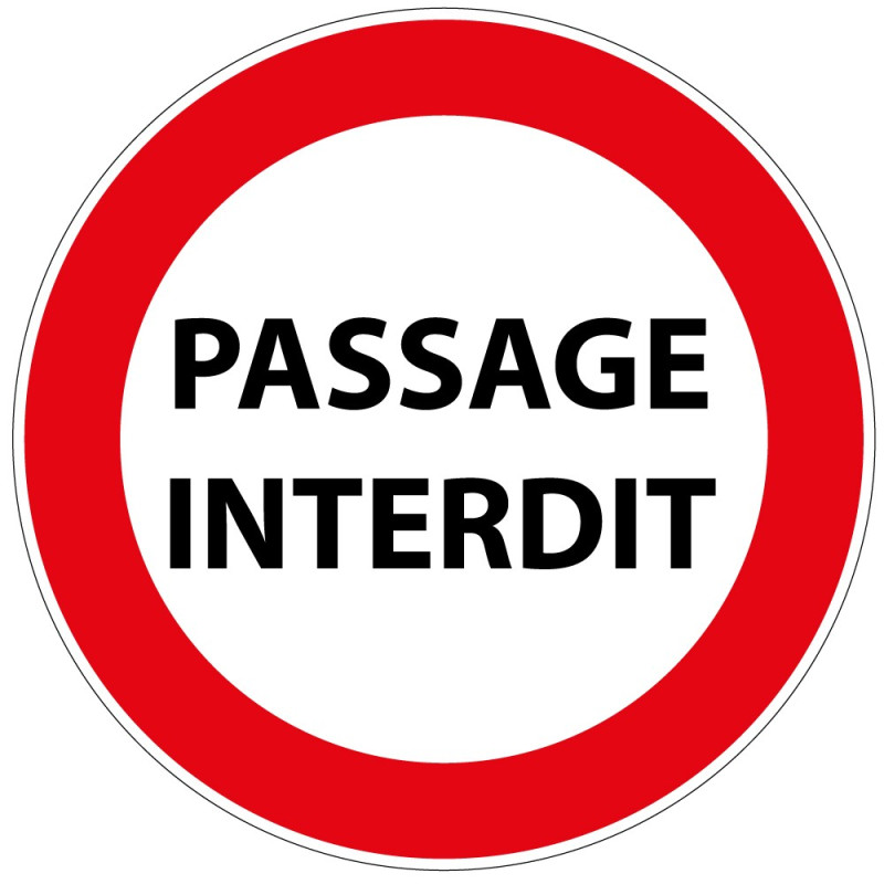 Panneau de Prescription - Passage Interdit