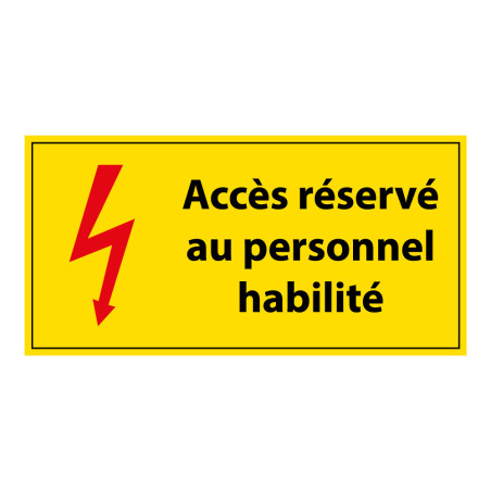 Panneau de signalisation - Pictogramme Accès au personnel habilité