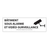Panneau d'information - Bâtiment sous alarme et vidéo-surveillance