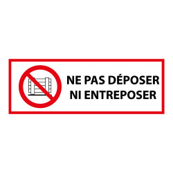 Panneau d'interdiction - Ne pas déposer ni entreposer - P023