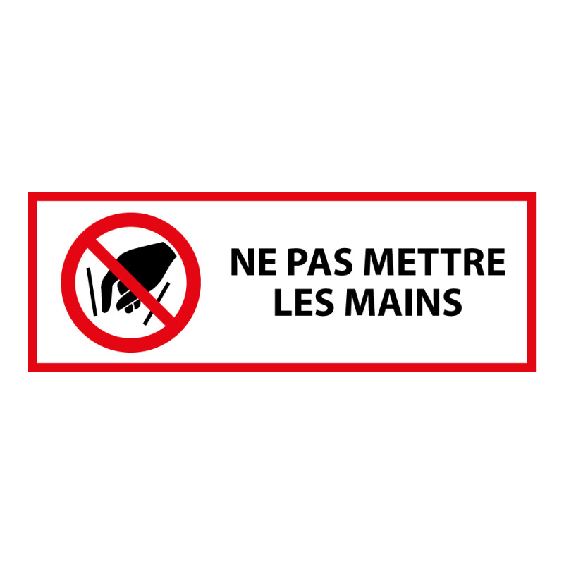 Panneau d'interdiction - Ne pas mettre les mains - P015