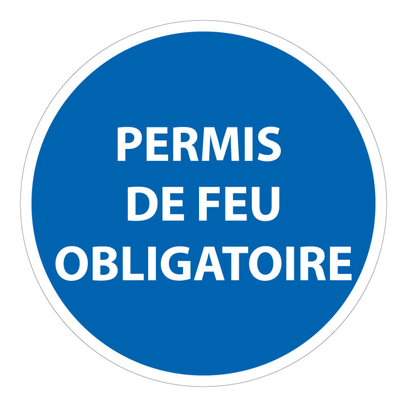 Panneau d'obligation de port d'EPI - Permis de feu obligatoire