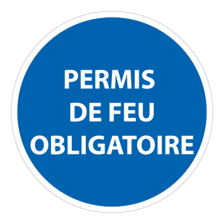 Panneau d'obligation de port d'EPI - Permis de feu obligatoire