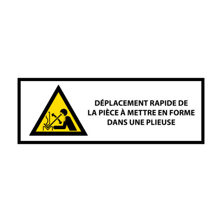 Panneau danger - Déplacement rapide pièce presse plieuse