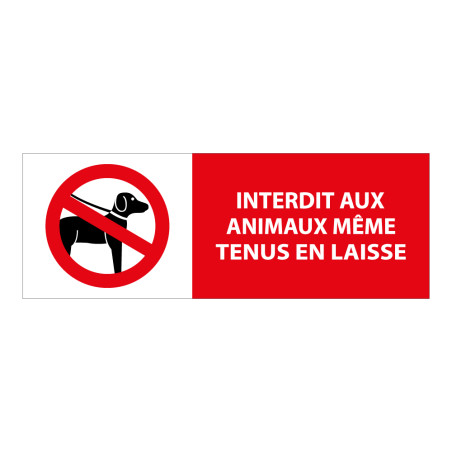 Panneau interdiction - Animaux interdits même en laisse