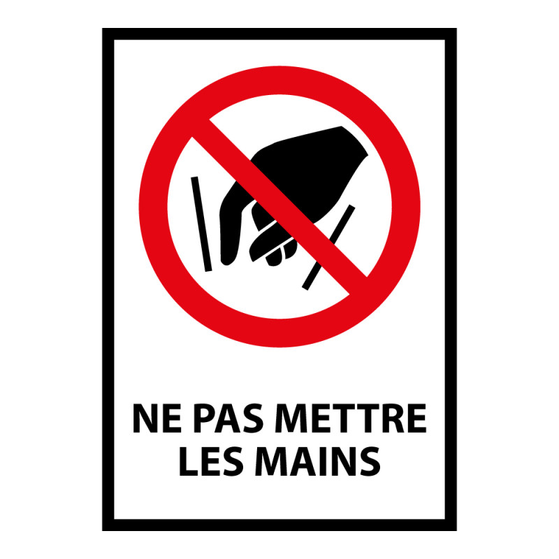 Panneau interdiction P015 - Ne pas mettre les mains - ISO 7010