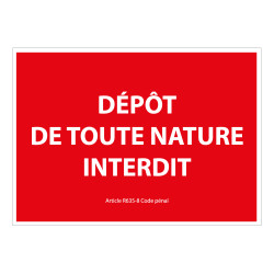 Panneau signalétique interdiction - Dépôt de toute nature interdit