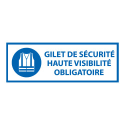 Signalétique EPI - Gilet sécurité haute visibilité obligatoire