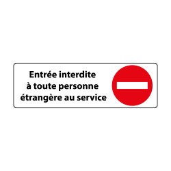 Signalétique sécurité - Entrée interdite aux étrangers du service