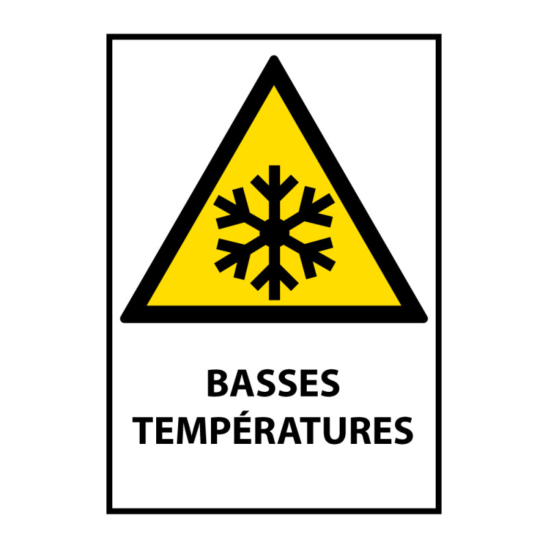Panneau W010 – Avertissement sécurité – Basses températures
