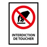 Panneau d'interdiction - Interdiction de toucher - P010 - ISO 7010