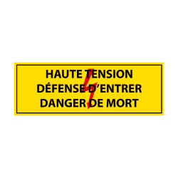 Panneau - Haute tension , défense d'entrer danger de mort - PVC