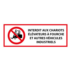 Panneau - Interdit chariots élévateurs et véhicules indus