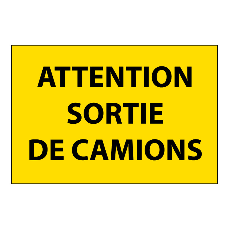 Panneau d'information - Attention Sortie de Camion - Aludibond