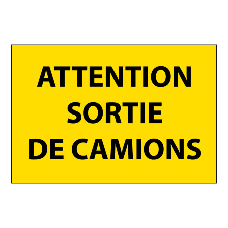 Panneau d'information - Attention Sortie de Camion - Aludibond