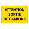 Panneau d'information - Attention Sortie de Camion - Aludibond
