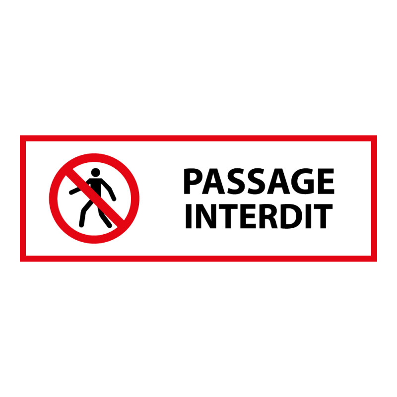 Panneau de signalisation - Passage interdit -P004 - ISO 7010