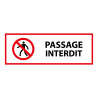 Panneau de signalisation - Passage interdit -P004 - ISO 7010