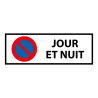 Panneau signalétique - Interdiction stationnement jour et nuit
