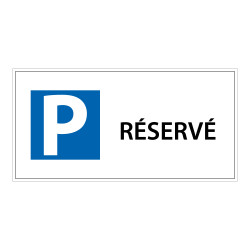Panneau Parking Réservé - 400 x 200 mm - Aludibond