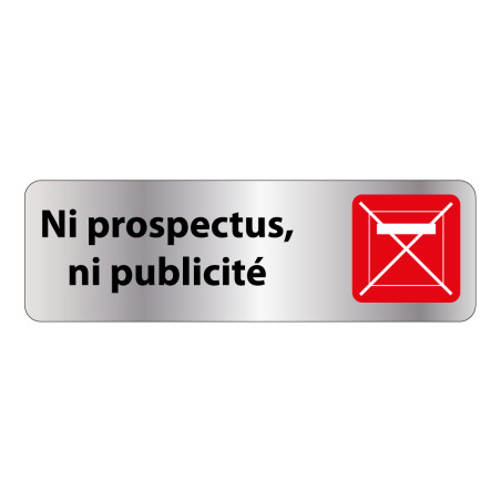 Panneau « Ni prospectus, ni publicité » adhésif | PVC/Alu